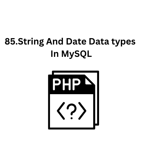 85.String And Date Data types In MySQL